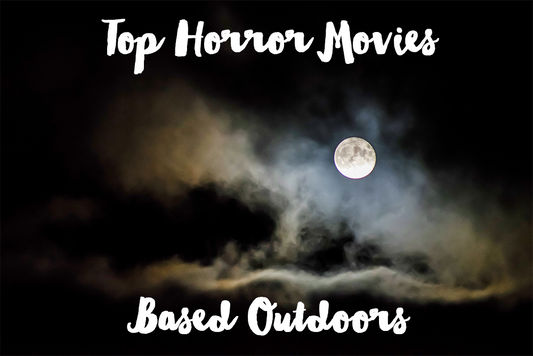 Top Horror Movies Based Outdoors